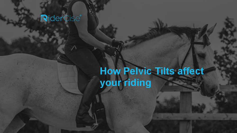 How Pelvic Tilts affect your Riding